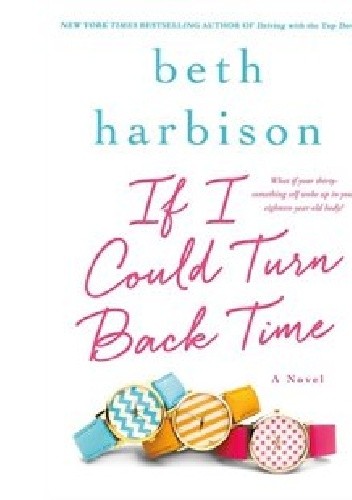 Okładka książki If I could turn back time Beth Harbison
