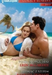 Okładka książki Plaża, słońce, seks. Sypiając z szefem Barbara Dunlop, Erin McCarthy