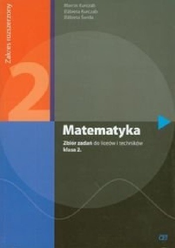 Okładka książki Matematyka 2. Zbiór zadań. Zakres rozszerzony Marcin Kurczab, Elżbieta Świda
