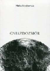 Okładka książki Gniazdozbiór Mirka Szychowiak