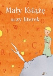 Okładka książki Mały Książę uczy literek praca zbiorowa