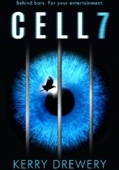 Okładka książki Cell 7 Kerry Drewery