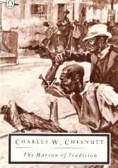 Okładka książki The Marrow of Tradition Charles Waddell Chesnutt