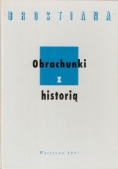 Okładka książki Obrachunki z historią Włodzimierz Borodziej