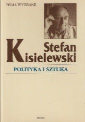 Okładka książki Polityka i sztuka Stefan Kisielewski