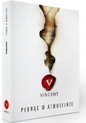 Okładka książki Płonąc w atmosferze Vincent