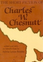 Okładka książki The Short Fiction of Charles W. Chesnutt Charles Waddell Chesnutt