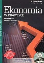 Okładka książki Ekonomia w praktyce. Przedmiot uzupełniający. Podręcznik wieloletni. Jolanta Kijakowska