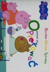 Okładka książki Peppa Pig. Bardzo ważne sprawy. Umiem się opiekować