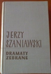Okładka książki Dramaty zebrane. T. 1 Jerzy Szaniawski