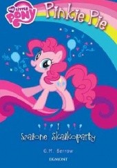 Okładka książki My Little Pony. Pinkie Pie i szalone skałkoparty Gillian Berrow