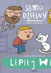 Okładka książki Samo dzielny. Lepiej wie Zofia Stanecka