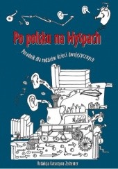 Okładka książki Po polsku na Wyspach. Poradnik dla rodziców dzieci dwujęzycznych Katarzyna Zechenter