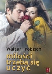 Okładka książki Miłości trzeba się uczyć Walter Trobisch