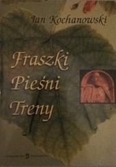 Okładka książki Fraszki, pieśni, treny Jan Kochanowski