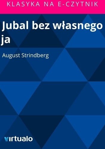 Okładka książki Jubal bez własnego ja August Strindberg