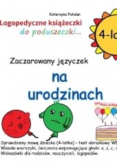 Okładka książki Zaczarowany języczek na urodzinach Katarzyna Patalan