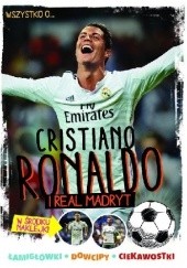 Okładka książki Wszystko o... Cristiano Ronaldo i Real Madryt Yvette Żółtowska-Darska