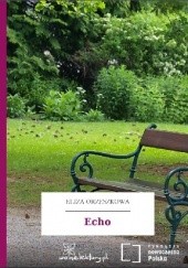 Okładka książki Echo Eliza Orzeszkowa