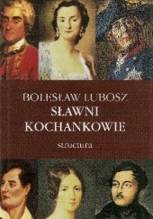 Okładka książki Sławni kochankowie Bolesław Lubosz