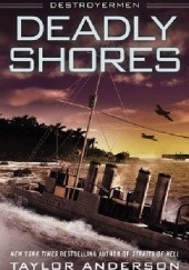 Okładka książki Destroyermen: Deadly Shores Taylor Anderson