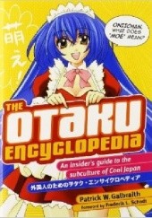 Okładka książki The Otaku Encyclopedia: An Insider's Guide to the Subculture of Cool Japan