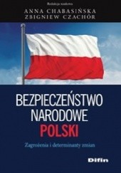 Okładka książki Bezpieczeństwo narodowe Polski. Zagrożenia i determinanty zmian