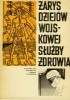 Okładka książki Zarys dziejów wojskowej służby zdrowia Witold Majewski,&nbsp;Feliks Piotrowski,&nbsp;Jan Talar,&nbsp;Stefan Wojtkowiak