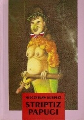 Okładka książki Striptiz papugi Mieczysław Kurpisz
