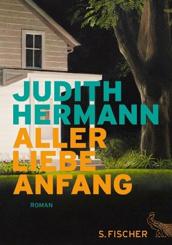 Okładka książki Aller Liebe Anfang Judith Hermann