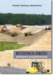Okładka książki Budowa dróg - podstawy projektowania Wiesław Stanisław Młodożeniec