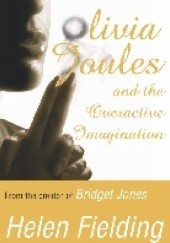 Okładka książki Olivia Joules and the Overactive Imagination Helen Fielding