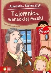 Okładka książki Już czytam. Tajemnica weneckiej maski Agnieszka Stelmaszyk, Dorota Szoblik