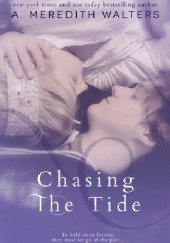 Okładka książki Chasing The Tide A. Meredith Walters