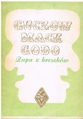 Okładka książki Guczów Mack gôdô. Zupa z krëszków Aleksander Labuda