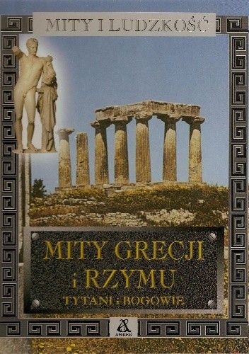 Okładka książki Mity Grecji i Rzymu. Tytani i bogowie Tony Allan, Sara Maitland