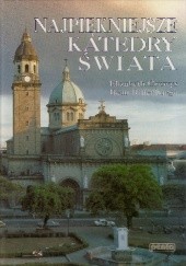 Okładka książki Najpiękniejsze katedry świata Elizabeth Cruwys, Beau Riffenburgh