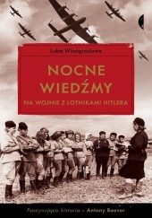 Okładka książki Nocne wiedźmy na wojnie z lotnikami Hitlera Luba Winogradowa