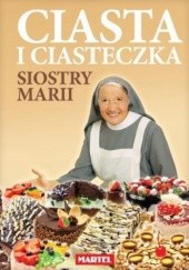 Okładka książki Ciasta i ciasteczka Siostry Marii