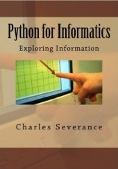 Okładka książki Python for Informatics: Exploring Information Charles Severance