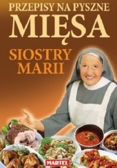 Okładka książki Przepisy na pyszne mięsa siostry Marii