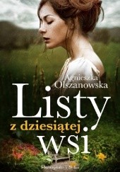 Okładka książki Listy z dziesiątej wsi Agnieszka Olszanowska