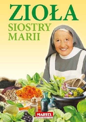 Okładka książki Zioła Siostry Marii Maria Goretti Nowak