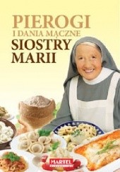 Okładka książki Pierogi i dania mączne Siostry Marii