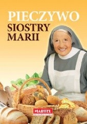 Okładka książki Pieczywo Siostry Marii