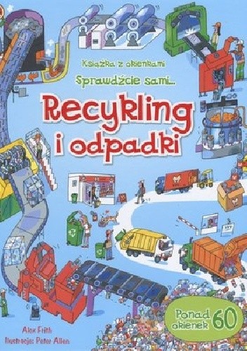Okładka książki Recykling i odpadki. Książka z okienkami Alex Frith