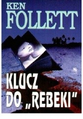 Okładka książki Klucz do Rebeki Ken Follett