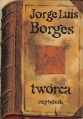Okładka książki Twórca Jorge Luis Borges