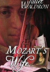 Okładka książki Mozarts wife Juliet Waldron
