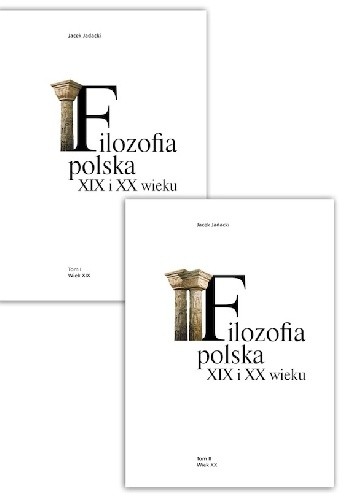 Okładka książki Filozofia polska XIX i XX wieku t. 1-2 Jacek Juliusz Jadacki
